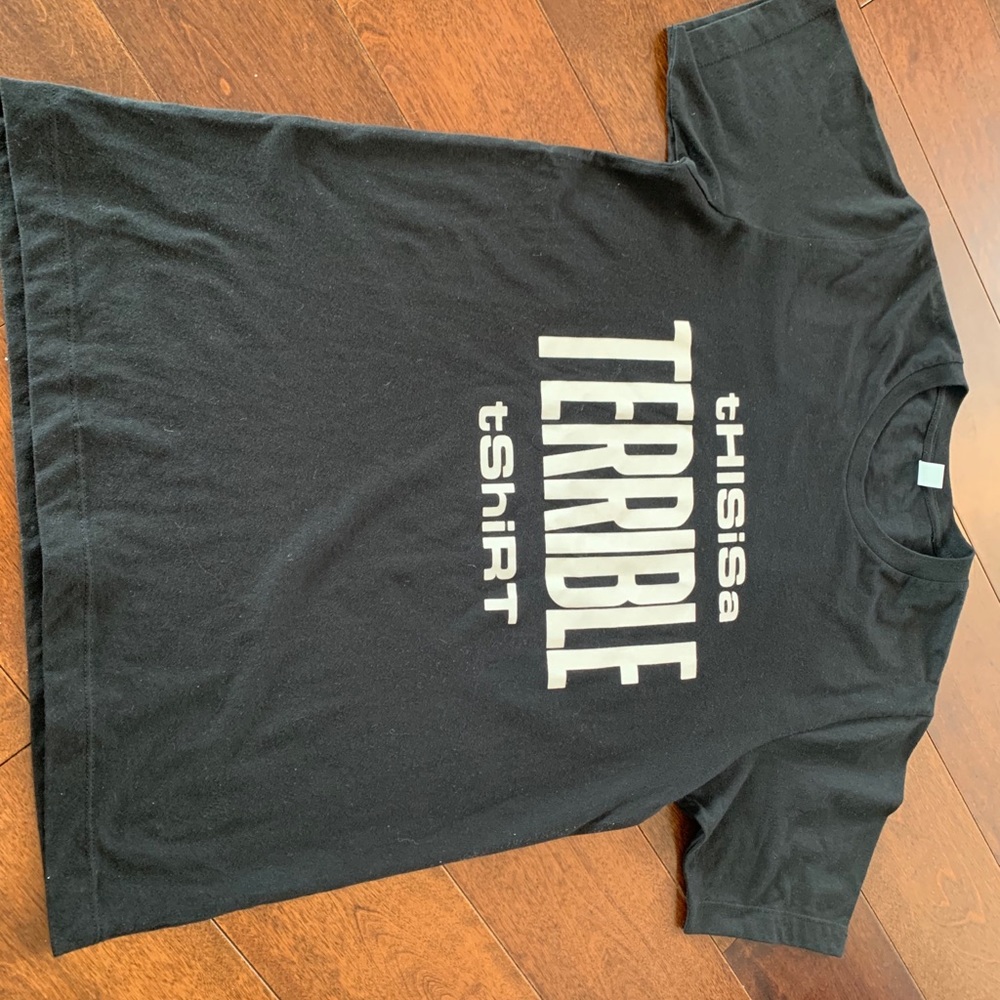Alternative apparel this is a terrible tshirt
